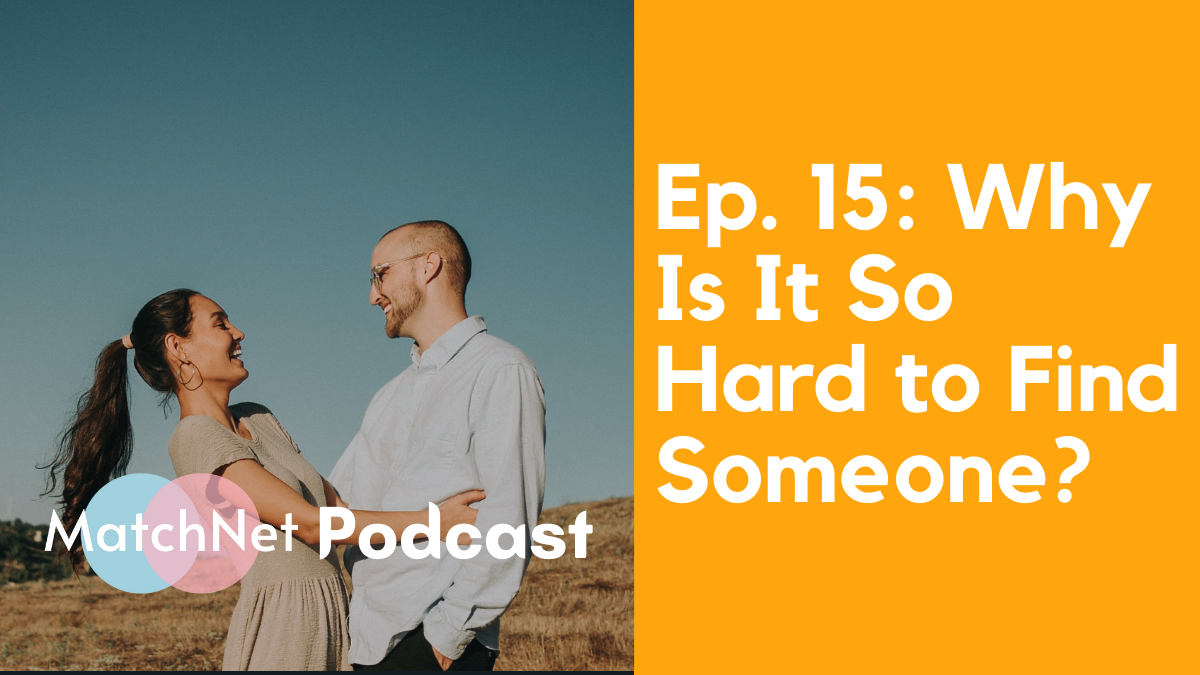 Why Is It So Hard to Find Someone? (w/ Andrea, Christian, & Benjy) [Podcast Ep. 15] episode artwork