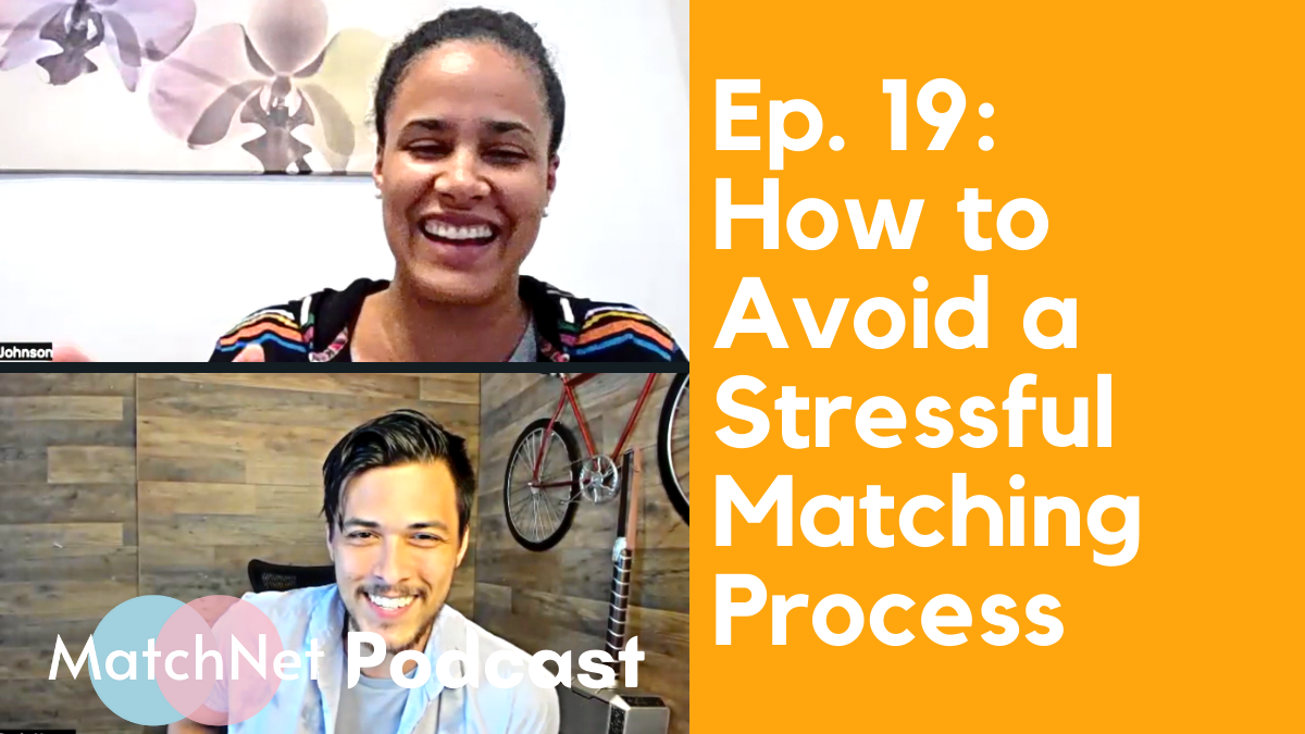 How to Avoid a Stressful Matching Process [Podcast Ep. 19] episode artwork