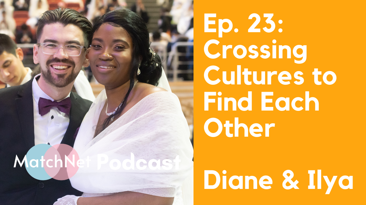 Crossing Cultures to Find Each Other | With Ilya & Diane [Podcast Ep. 23] episode artwork