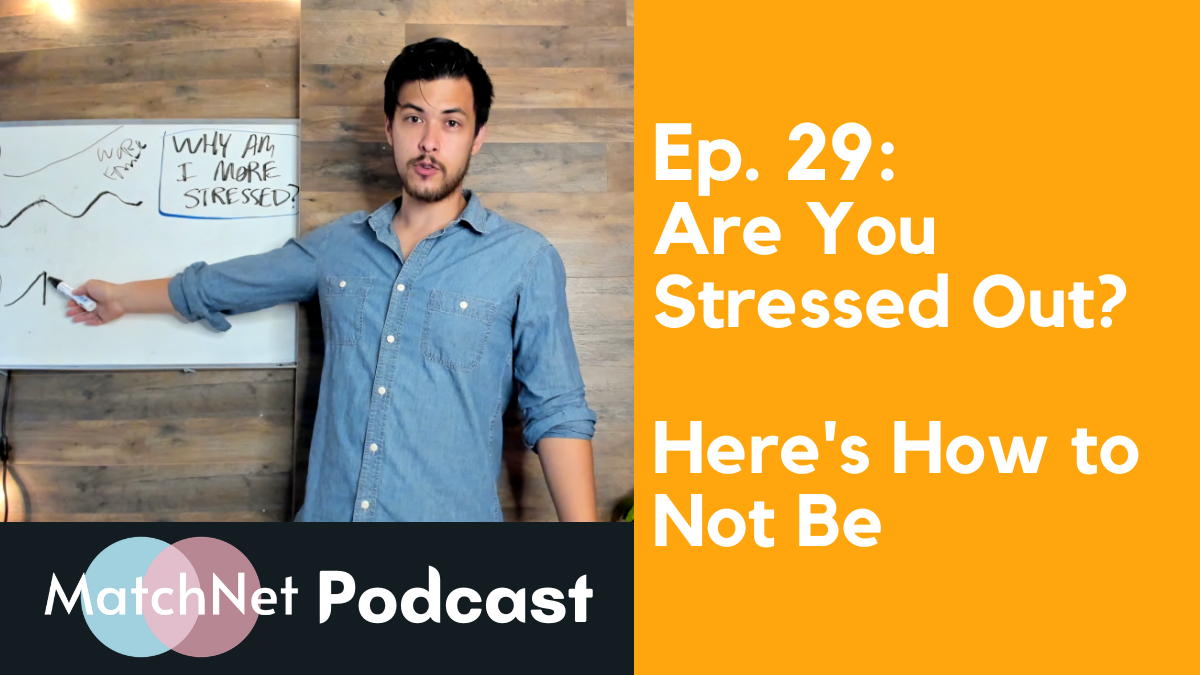 Are You Stressed Out? Here’s How to Not Be [Podcast Ep. 29] episode artwork