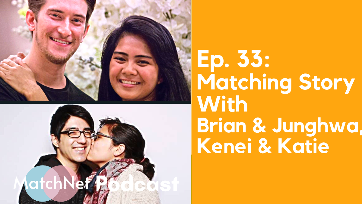 Matching Story with Brian & Junghwa, Kenei & Katie [Podcast Ep. 33] episode artwork