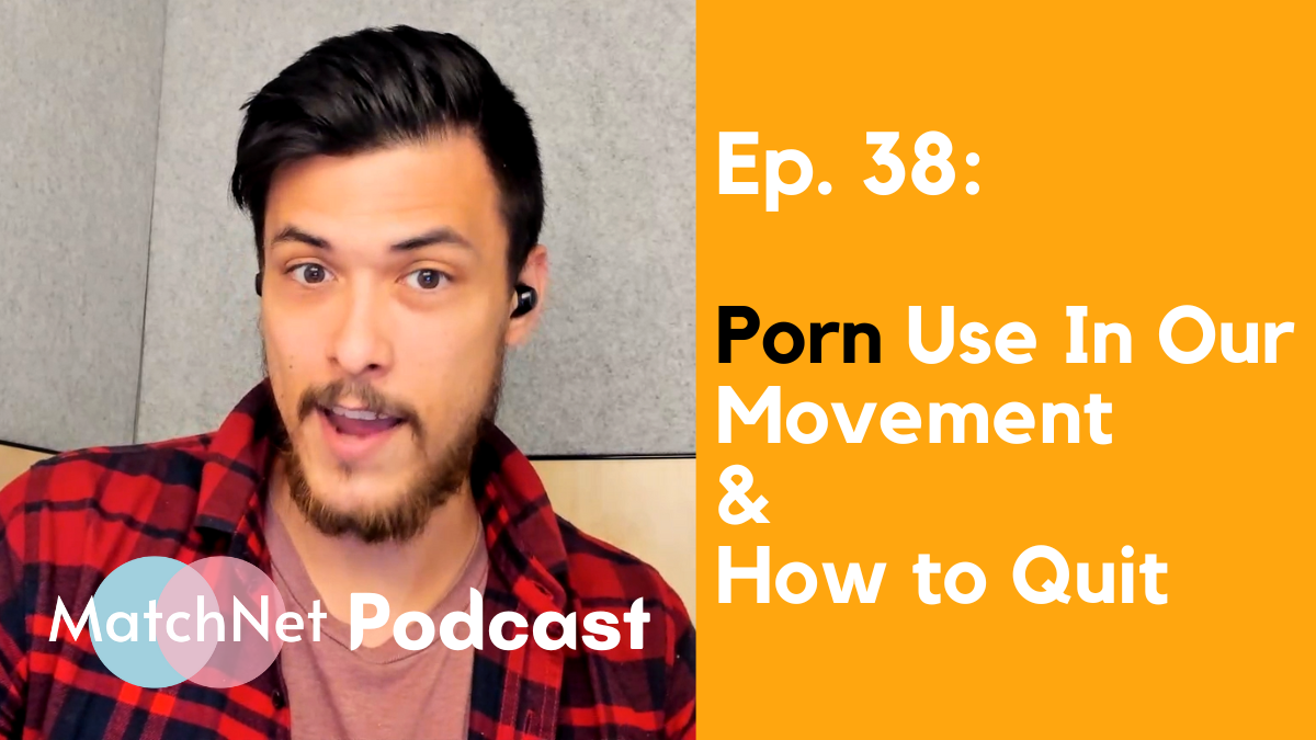 Porn Use in Our Movement & How to Quit [Podcast Ep. 38] episode artwork