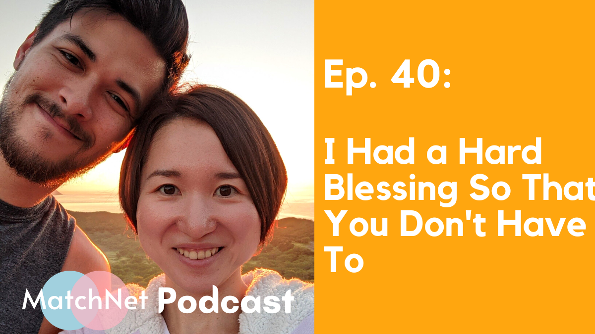 I Had a Hard Blessing So That You Don't Have To [Podcast Ep. 40] episode artwork