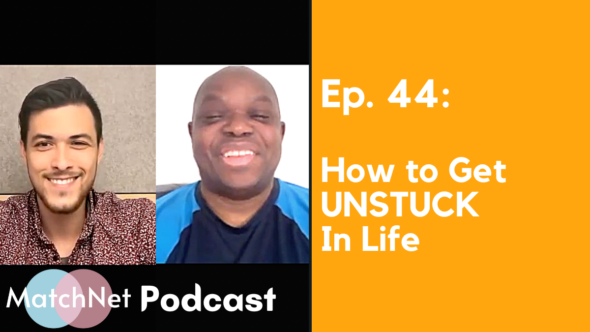 If You're Feeling STUCK In Life, You NEED to Hear This [Ep. 44] episode artwork