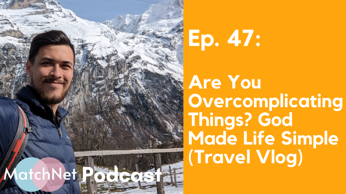 Are You Overcomplicating Things? God Made Life Simple (Travel Vlog) [Ep. 47] episode artwork
