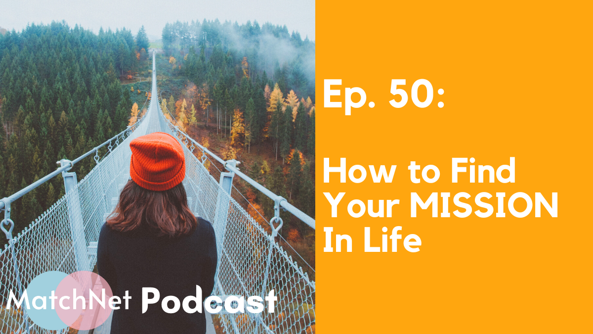 How to Find Your MISSION In Life [Ep. 50] episode artwork
