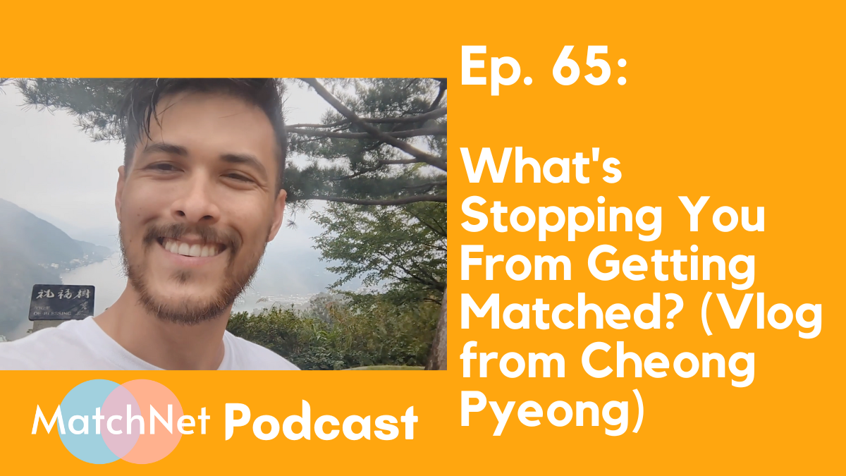 What's Stopping You From Getting Matched? (Vlog from Cheong Pyeong) [Ep. 65] episode artwork