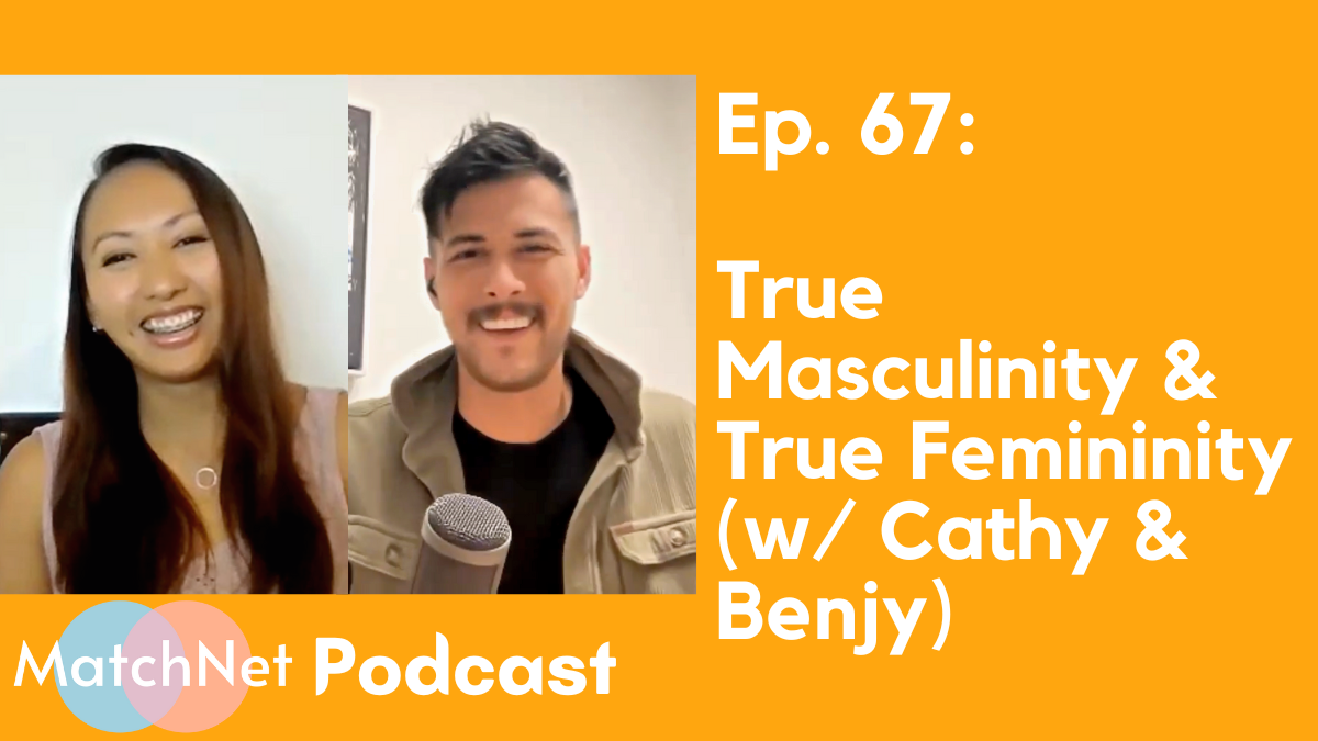 True Masculinity & True Femininity (w/ Cathy & Benjy) [Ep. 67] episode artwork