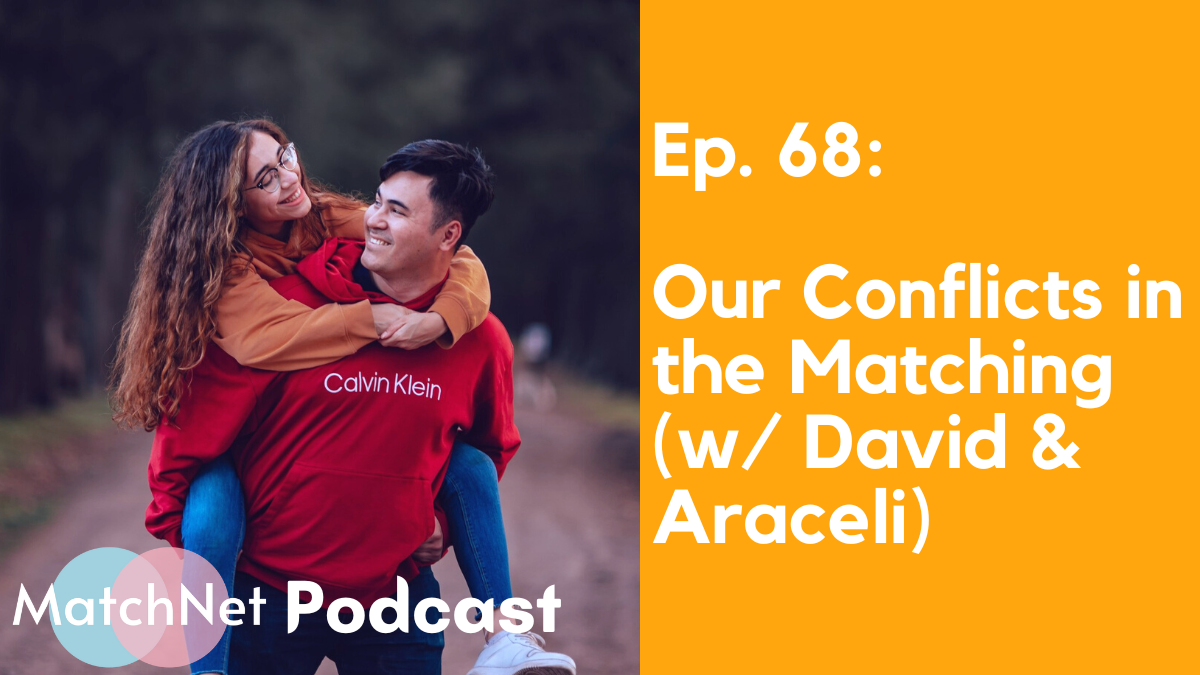 Our Conflicts in the Matching (w/ David & Araceli) [Ep. 68] episode artwork