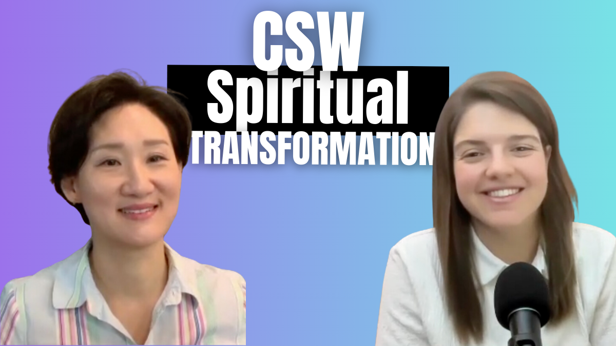 CSW Spiritual Transformation (w/ Dr. Yeunhee Chang & Carina) [Ep 97] episode artwork
