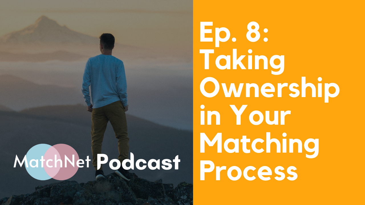 Taking Ownership in the Matching Process [Podcast Ep. 8] episode artwork