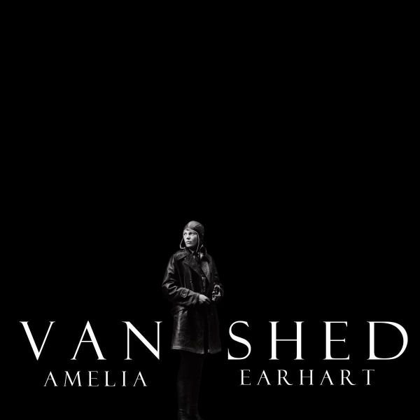 Vanished: Amelia Earhart