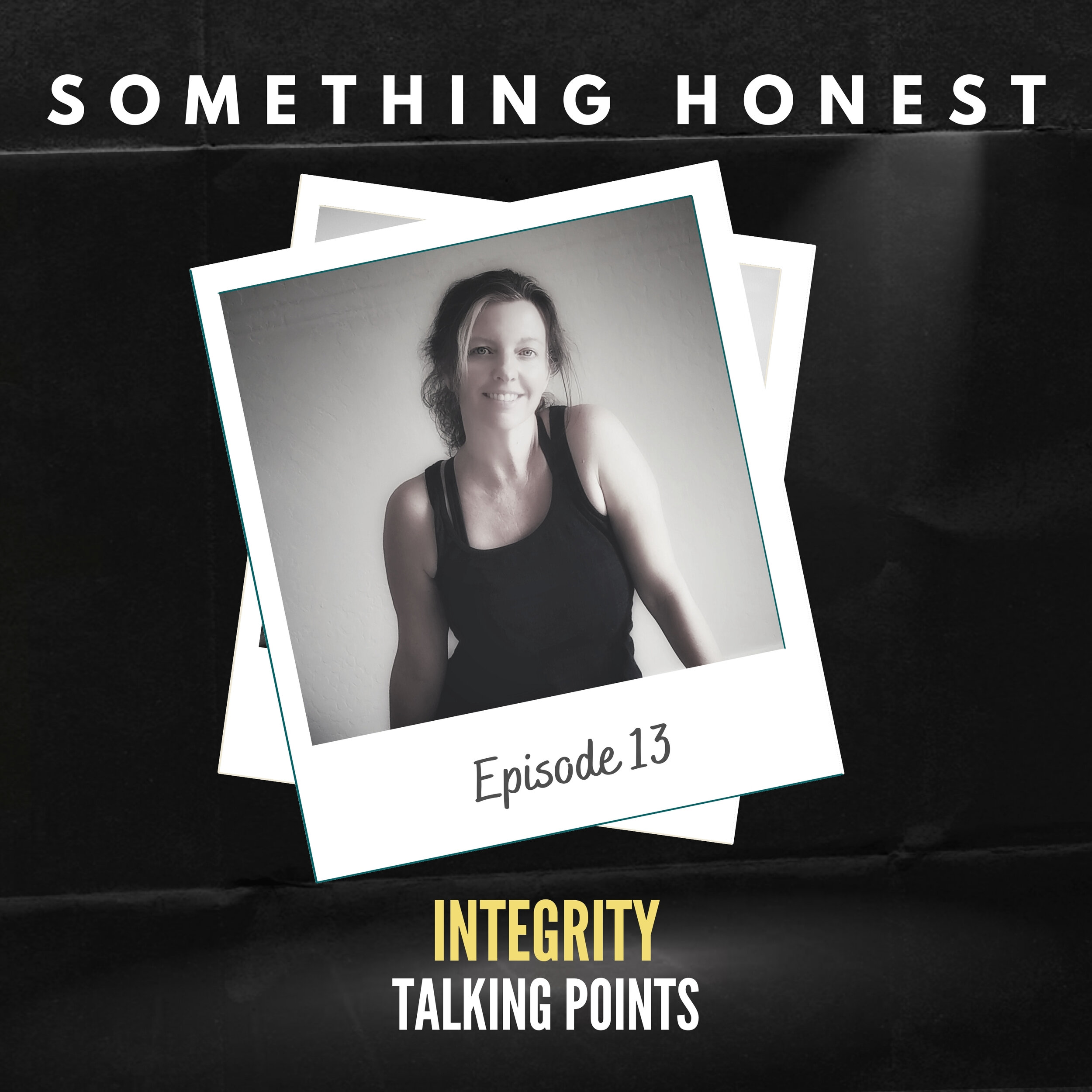 Integrity Talking Points — SOMETHING HONEST