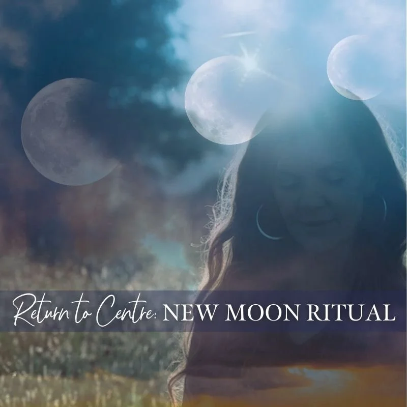 New Moon Ritual: Return to Centre (online)