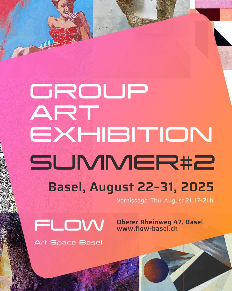 Group Art Exhibition / Basel, Switzerland / August 22 - 31, 2025
