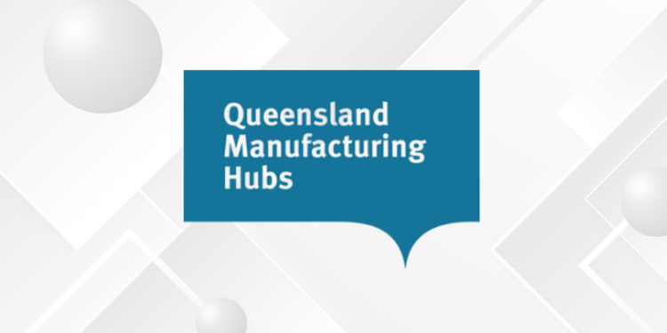 Queensland Manufacturing Hubs - Recruiting for Tomorrow’s Manufacturing Workforce