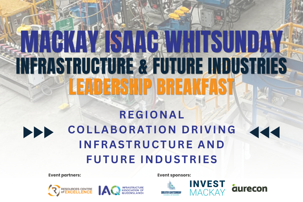 Mackay, Isaac, Whitsunday Infrastructure &amp; Future Industries Leadership Breakfast