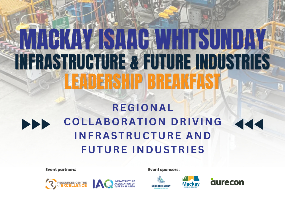 Mackay, Isaac, Whitsunday Infrastructure & Future Industries Leadership Breakfast