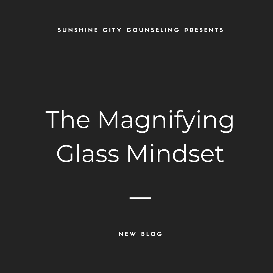 The Magnifying Glass Mindset