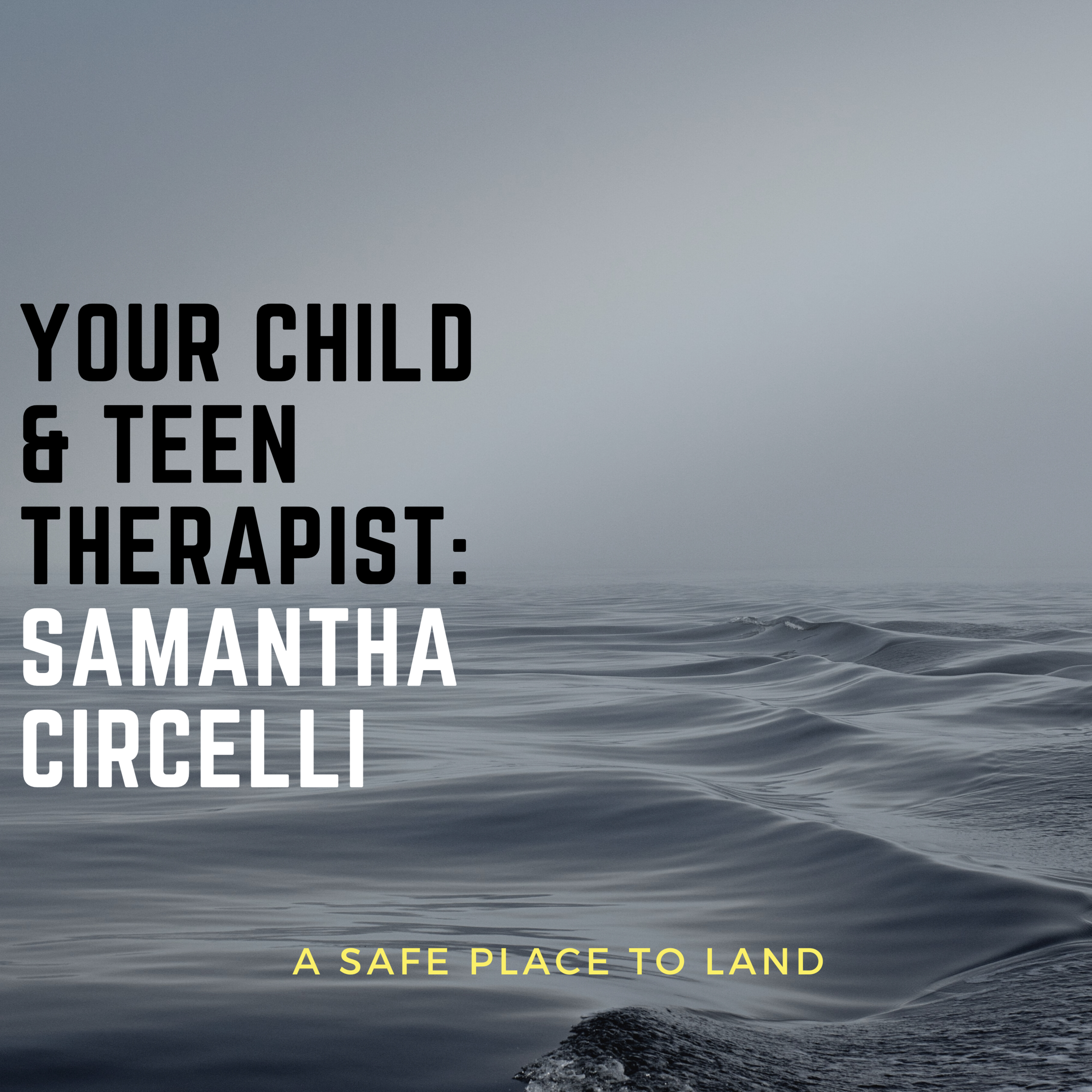 Meet Your Child &amp; Teen Therapist: Samantha Circelli