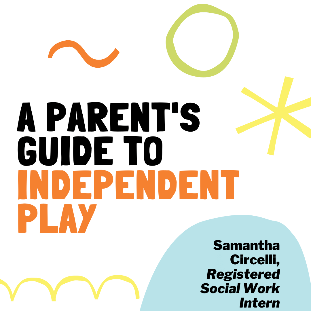 A Parent’s Guide to Encouraging Independent Play