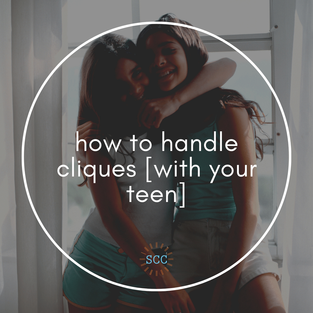 How To Handle Cliques With Your Teen