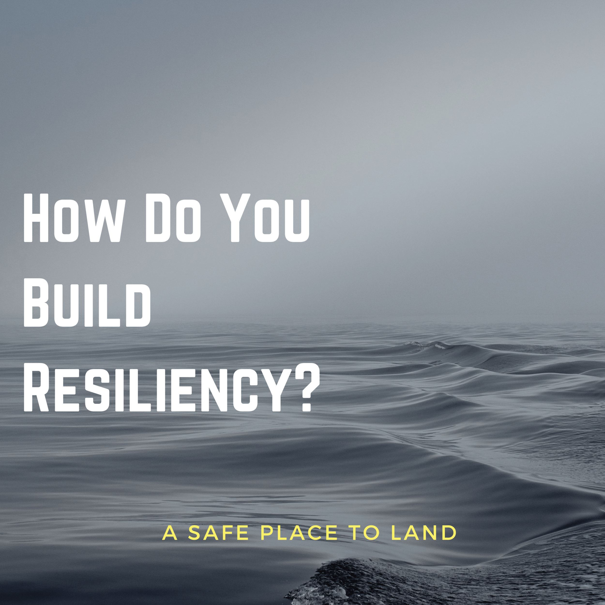 How Do You Build Resiliency (and why does it matter)?