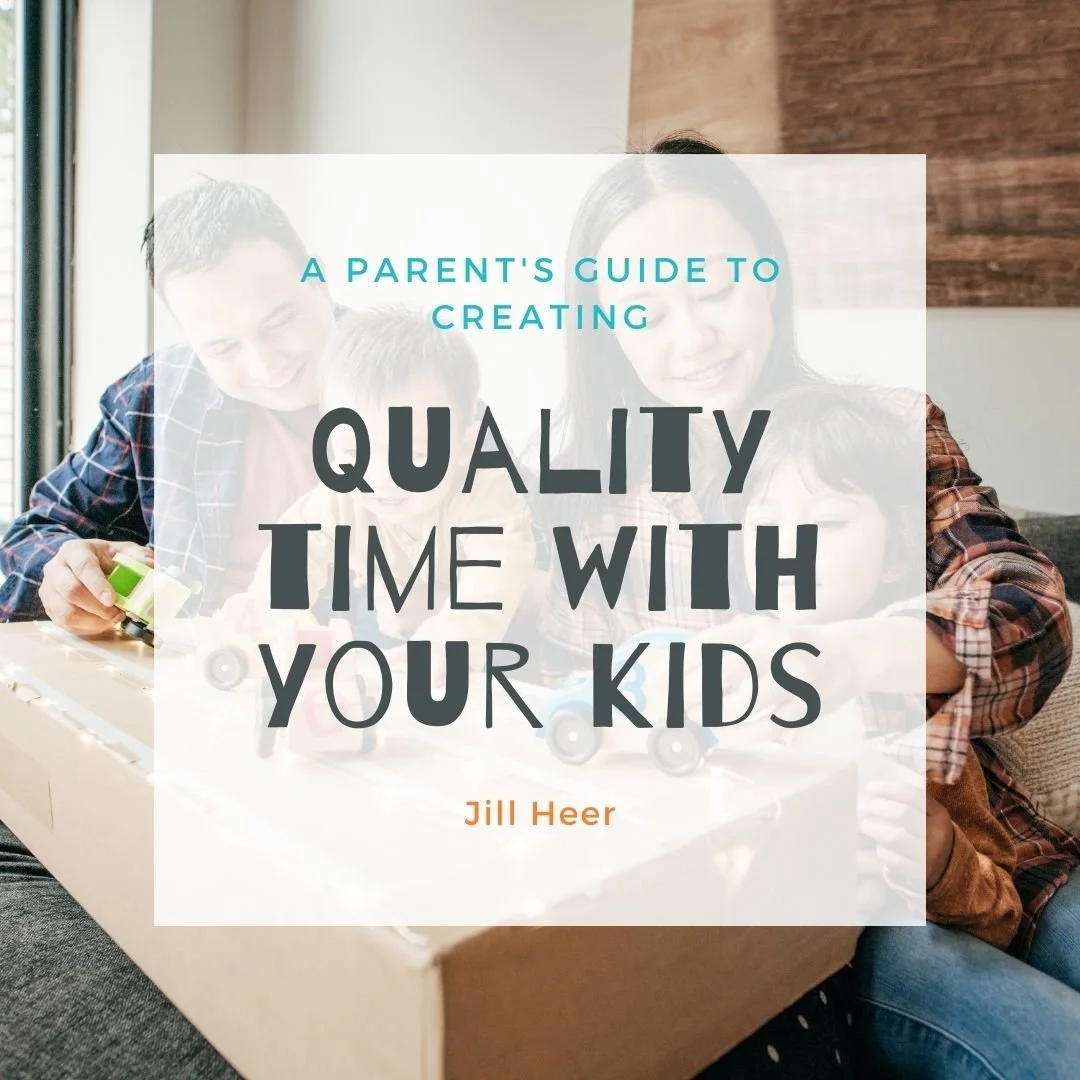A Parent’s Guide to Creating Quality Time