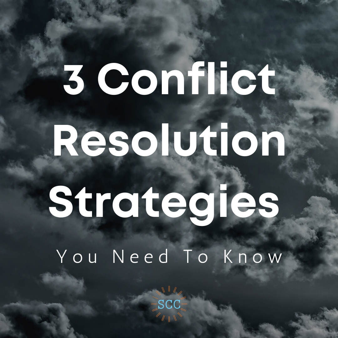 Three Conflict Resolution Strategies You Need To Know