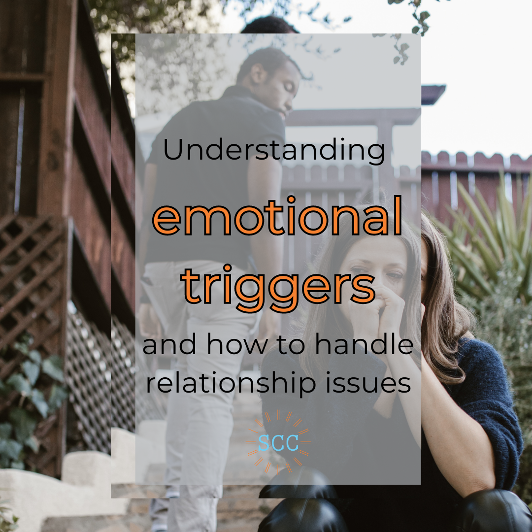 Understanding Emotional Triggers and How To Handle Relationship Issues in Therapy