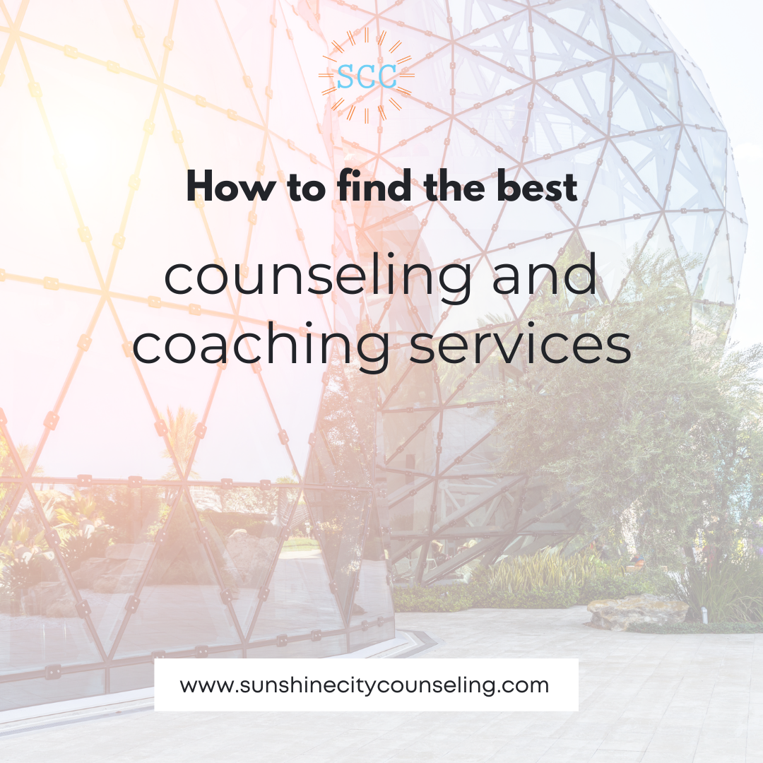 How to Find the Right Counseling and Coaching Services for You