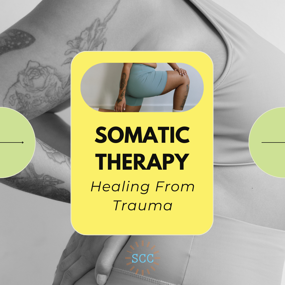 Understanding the Power of Somatic Therapy in Trauma Healing