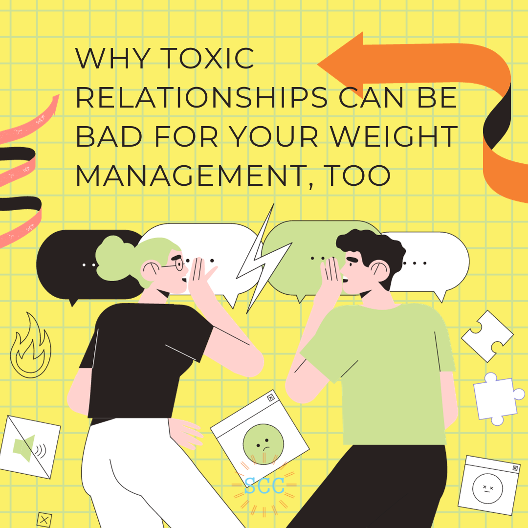 Why Toxic Relationships Can Be Bad for Your Weight Management, Too