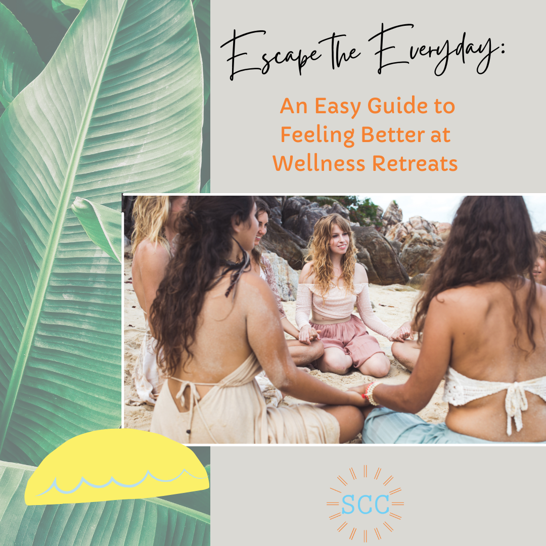 Escape the Everyday: An Easy Guide to Feeling Better at Wellness Retreats