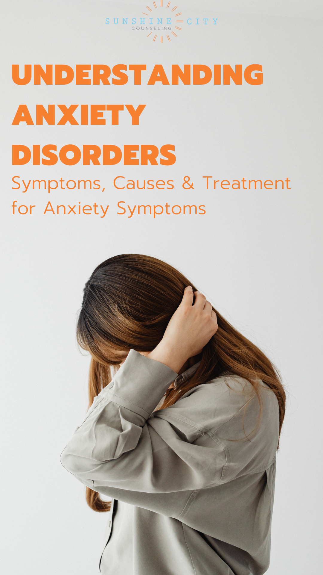 Understanding Anxiety Disorders: Symptoms, Causes &amp; Treatment for Anxiety Symptoms