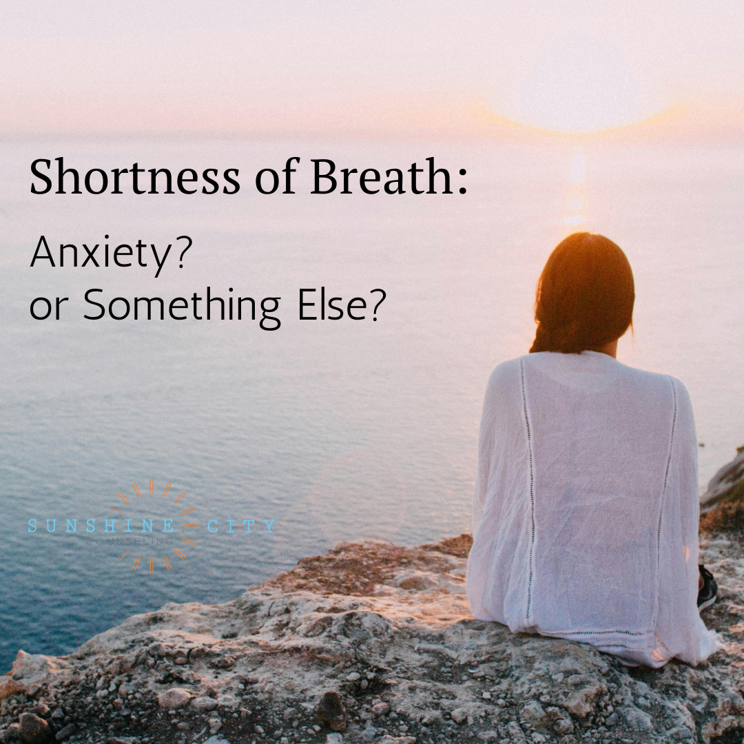 Shortness of Breath: Anxiety or Something Else?