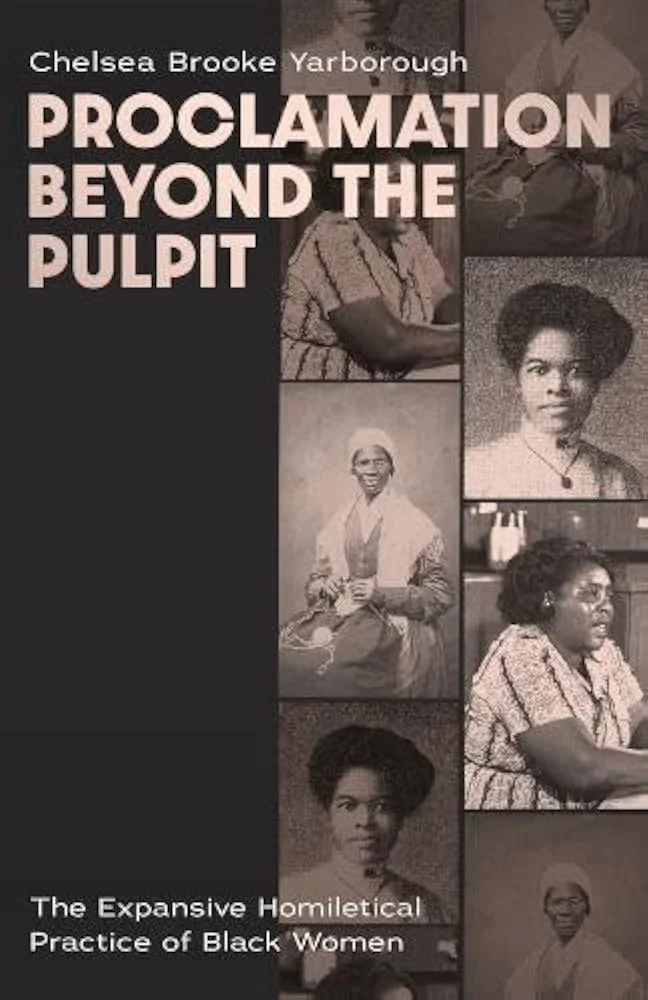 "Proclamation Beyond the Pulpit" book cover by Chelsea Brooke Yarborough featuring images of Black religious women