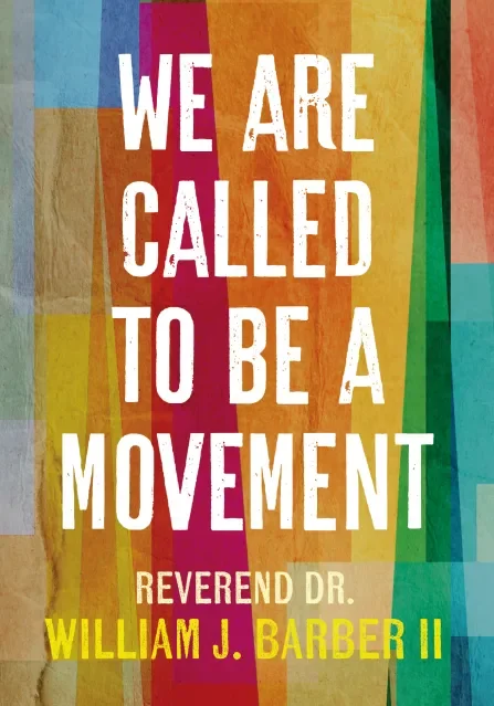 "We are Called to Be a Movement" book cover by Rev. William Barber with stripes of different colors