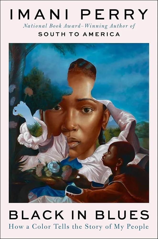 "Black in Blues: How a Color Tells the Story of My People" book by Imani Perry with artistic book cover featuring the color blue amid Black faces