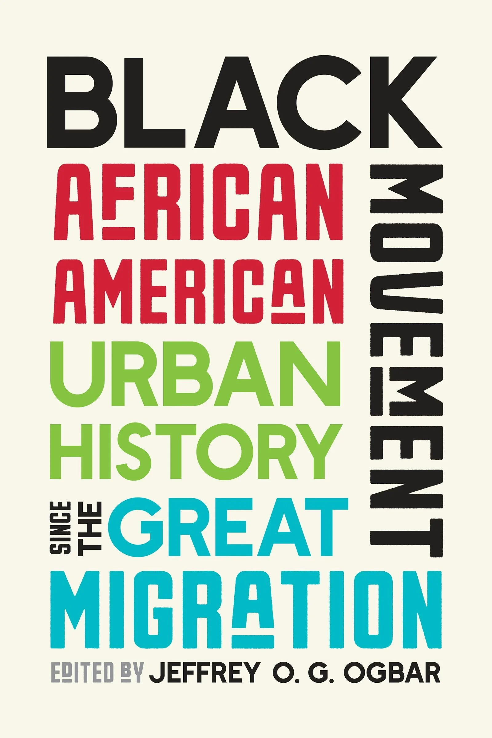 "Black Movement: African American Urban History and the Great Migration" book cover by Jeffrey O.G. Ogbar with colorful letters on the cover