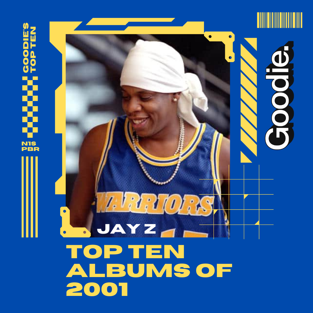 TOP TEN ALBUMS OF 2001 — GOODIE.