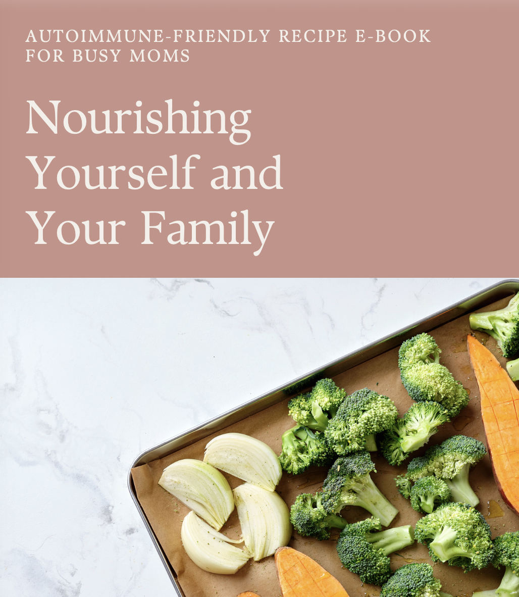 Autoimmune Friendly Recipe Book for Busy Moms