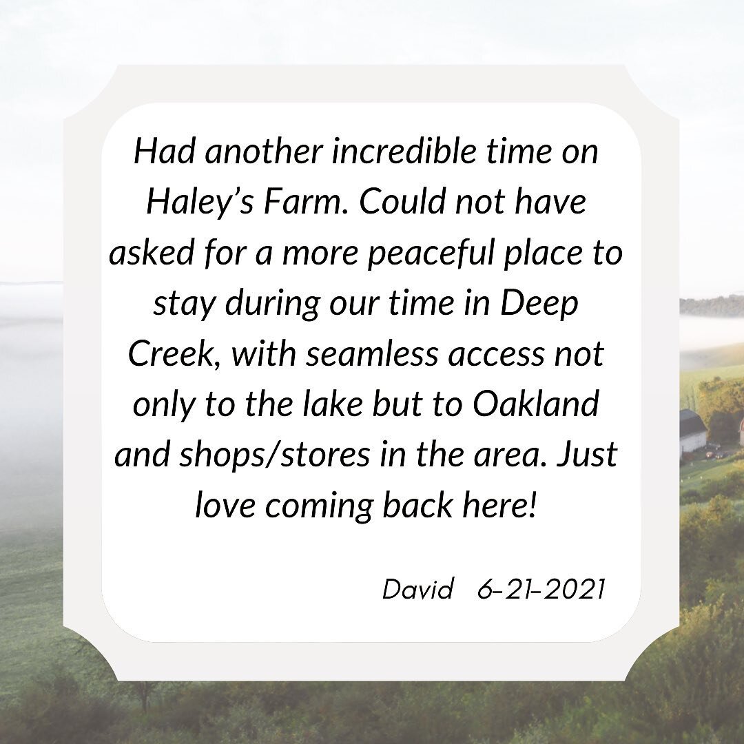 We love our guests and are honored when you choose to come back again! Just like David, we&rsquo;re sure you&rsquo;ll find that there is always something new to discover in the area. 

#deepcreek #hospitality #farmvacation