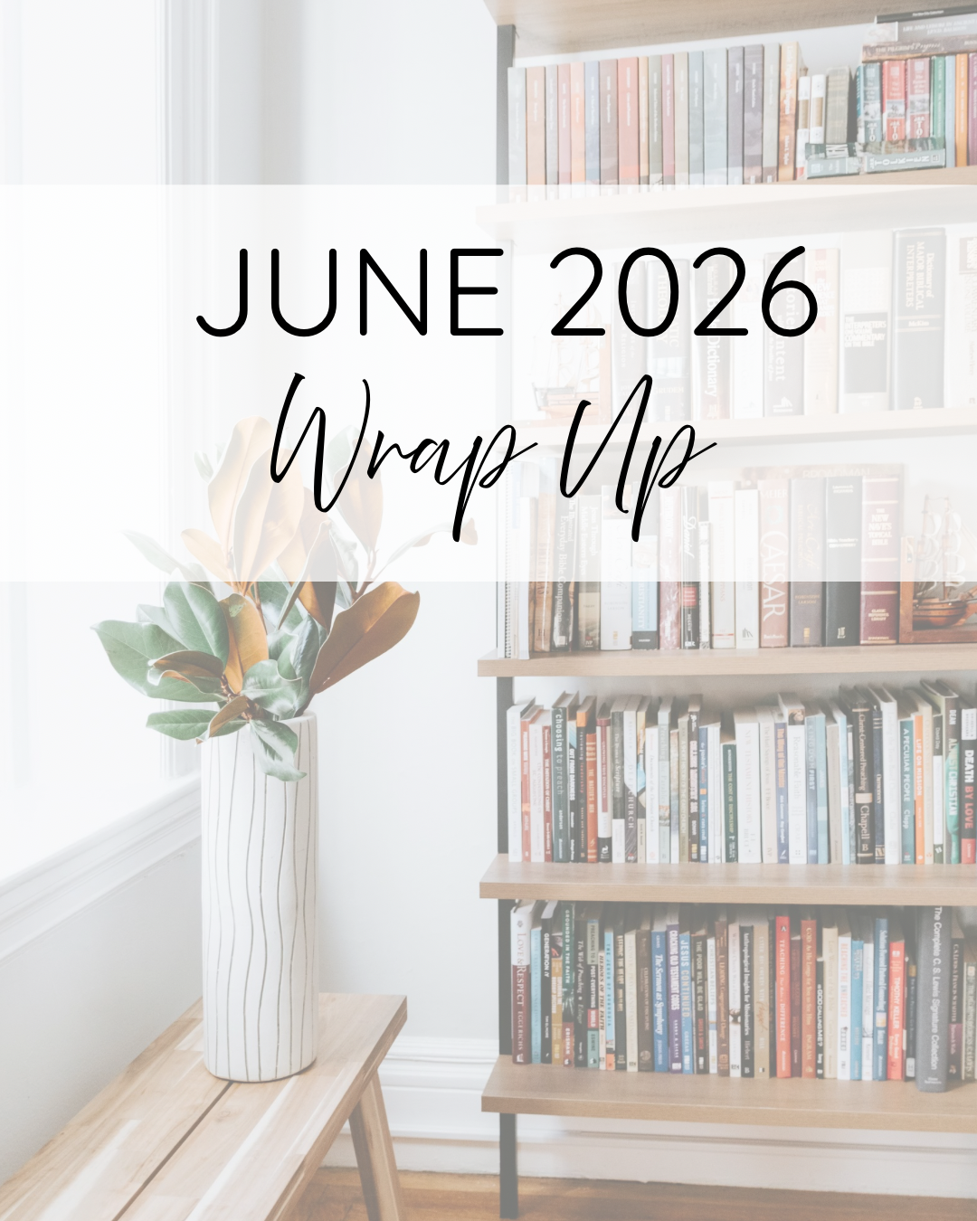 June Wrap Up 
