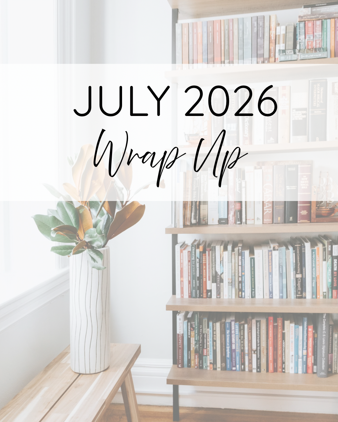 July Wrap Up 