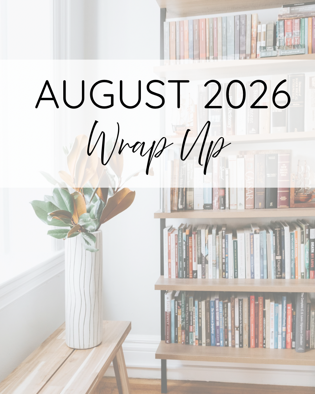 August Wrap Up 