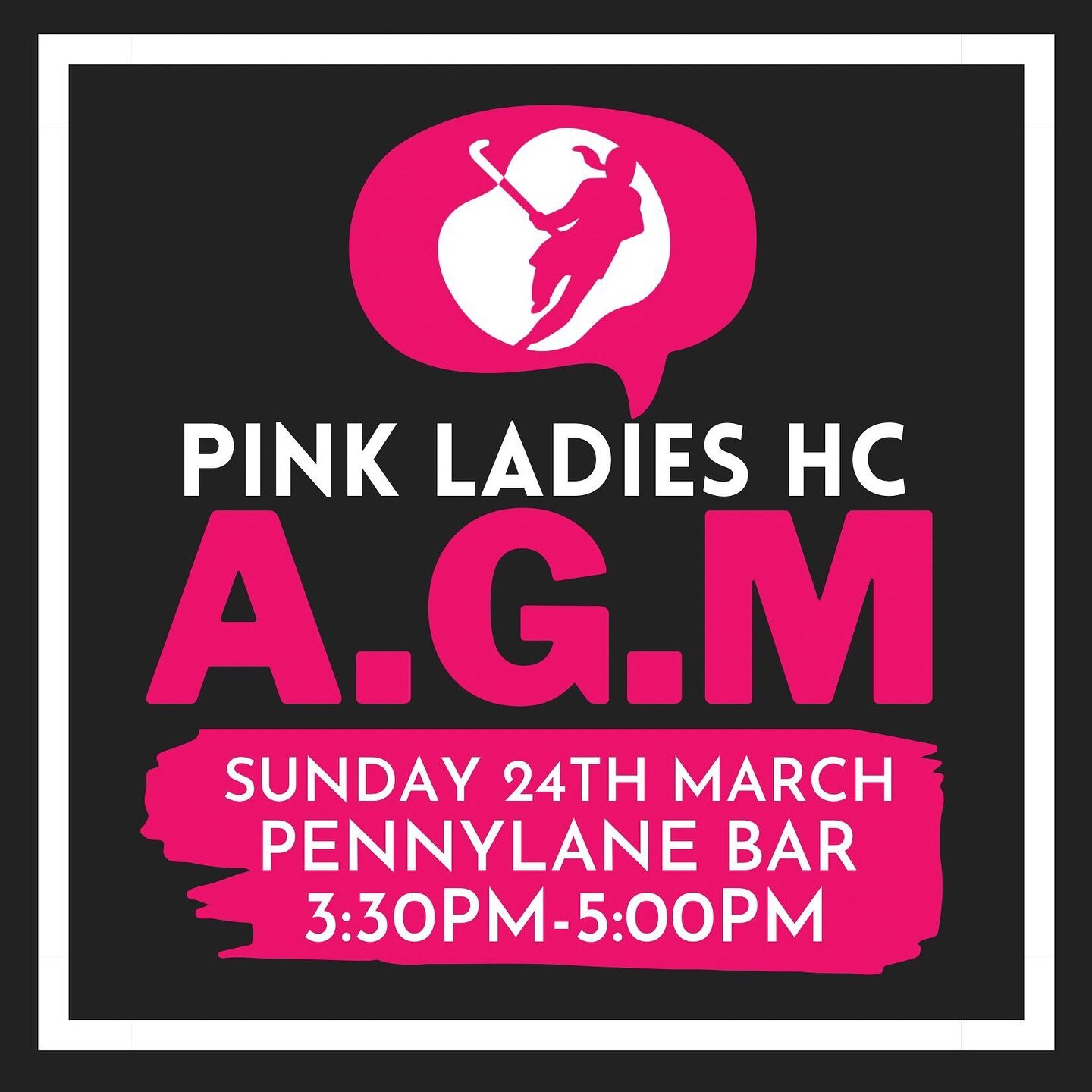 Our AGM is taking place March 24th from 3:30 PM in PennyLane Bar. It is a really good opportunity to take stock of where we&rsquo;re at as a club and to set the tone for the season ahead. It is of vital importance that we have as many Pink Ladies as 