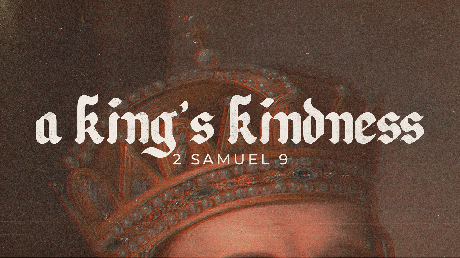 A King’s Kindness