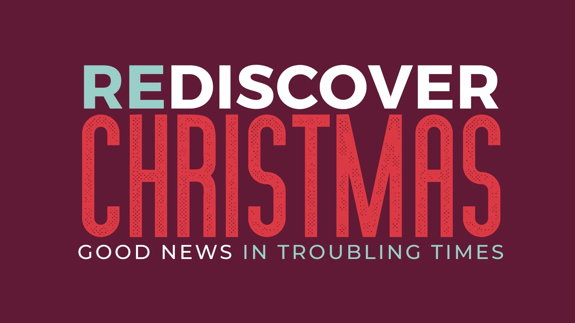 December 18, 2022 - Rediscover Christmas Series - Joy
