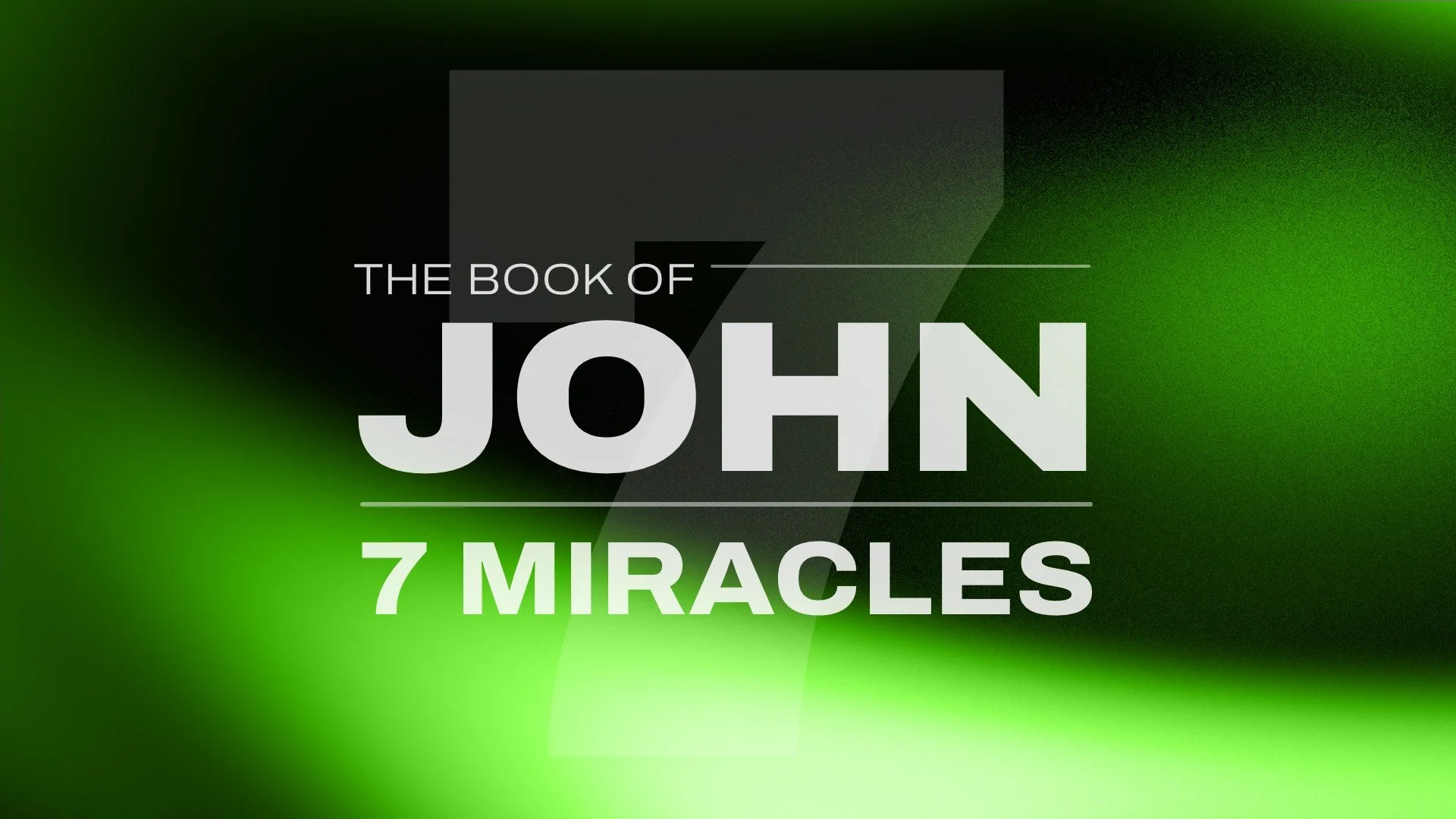 June 2, 2024 - John: 7 Miracles- Message 7